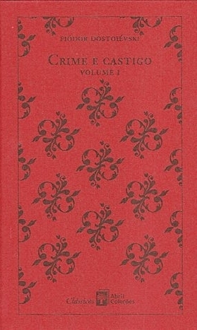 Crime e Castigo: Volume I by Fyodor Dostoevsky, Rosário Fusco