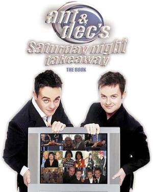 Ant and Dec's Saturday Night Takeaway by Declan Donnelly, Anthony McPartlin
