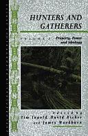 Hunters and Gatherers by James Woodburn, Tim Ingold, David Riches