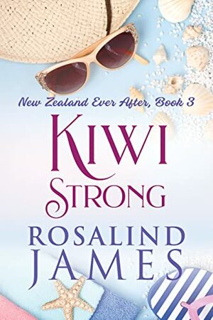 Kiwi Strong by Rosalind James