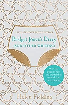 Bridget Jones's Diary (And Other Writing): 25th Anniversary Edition by Helen Fielding