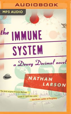 The Immune System: A Dewey Decimal Novel by Nathan Larson