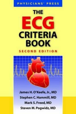 The ECG Criteria Book 2e by Mark S. Freed, Stephen C. Hammill, James H. O'Keefe Jr