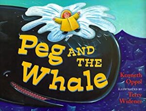 Peg and the Whale by Kenneth Oppel, Terry Widener