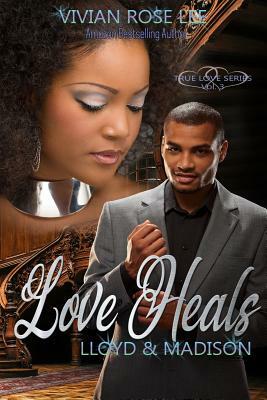 Love Heals: Lloyd and Madison by Vivian Rose Lee