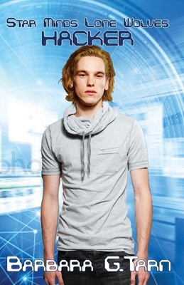 Hacker (Star Minds Lone Wolves) by Barbara G. Tarn