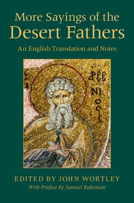 More Sayings of the Desert Fathers: An English Translation and Notes by 