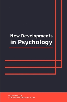 New Developments in Psychology by Introbooks