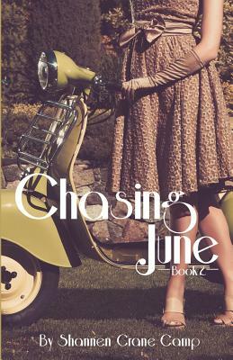 Chasing June by Shannen Crane Camp