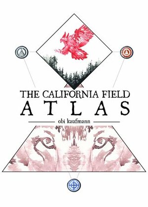 The California Field Atlas by Obi Kaufmann