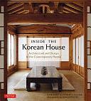 Inside the Korean House: Architecture and Design in the Contemporary Hanok by Nani Park, Robert J. Fouser