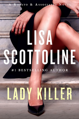 Lady Killer: A Rosato & Associates Novel by Lisa Scottoline