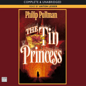 The Tin Princess by Philip Pullman