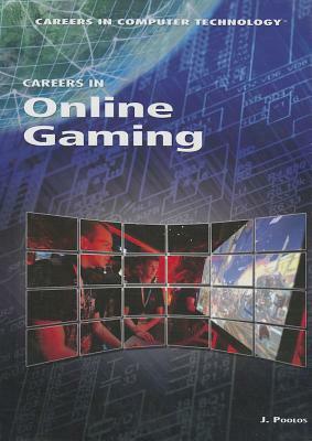 Careers in Online Gaming by J. Poolos