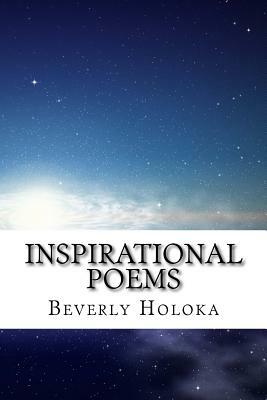 Inspirational Poems by Beverly Holoka