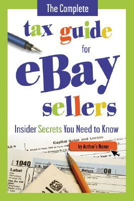 The Complete Tax Guide for E-Commerce Retailers Including Amazon and Ebay Sellers: How Online Sellers Can Stay in Compliance with the IRS and State Ta by Martha Maeda