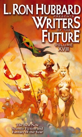 L. Ron Hubbard Presents Writers of the Future 18 by Lee Battersby, Seppo Kurki, Patrick Rothfuss, Dylan Otto Krider, Jana Komarek, Aimee C. Amodeo, Frank Frazetta, David D. Levine, Andrey Vasilievich Kazmin, Tom Brennan, Susan Fry, Jeffrey M. Swan, Mano Sotelo, Leon J. West, Ari B. Goelman, Tim Powers, Woody O. Carsky-Wilson, Andre Norton, H.R. Van Dongen, Ray Roberts, Mike Aspengren, Drew Morby, Stephen J. Crowley, George M. Harris, Valeriy Aleksandrovich Mavlo, Joel Best, Frank Savino, Jae Brim, Algis Budrys, L. Ron Hubbard, Carl Frederick, Steven Centeno, Nnedi Okorafor, David C. House