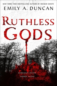 Ruthless Gods by Emily A. Duncan