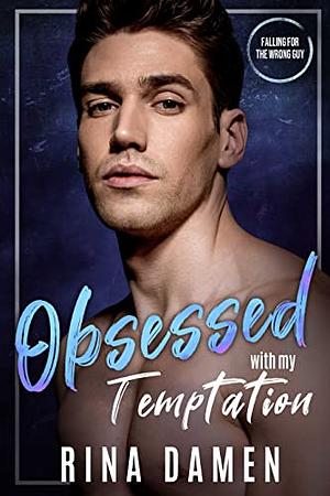 Obsessed with My Temptation by Rina Damen, Rina Damen