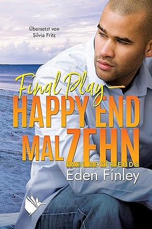 Final Play - Happy End mal zehn by Eden Finley