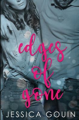Edges of Gone by Jessica Gouin