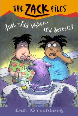 Just Add Water And Scream! by Dan Greenburg