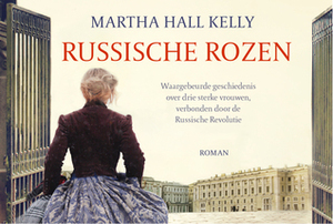 Russische rozen by Iris Bol, Martha Hall Kelly, Marcel Rouwé