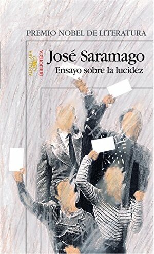 Ensayo sobre la lucidez by José Saramago