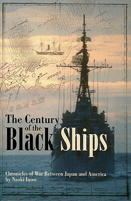 The Century of Black Ships: Chronicles of War between Japan and America by Jamie West, Naoki Inose