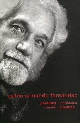 Pablo Armando Fernandez: Selected Poems in English and Spanish by Pablo Fernandez