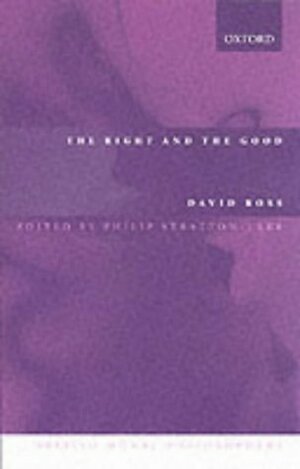 The Right and the Good by William David Ross, Philip Stratton-Lake