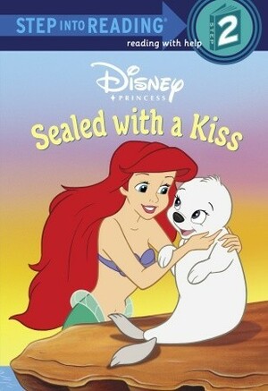 Disney's Little Mermaid: Sealed With a Kiss by Melissa Lagonegro, Elisa Marrucchi
