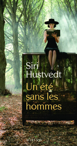 Un été sans les hommes by Siri Hustvedt