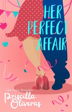 Her Perfect Affair by Priscilla Oliveras