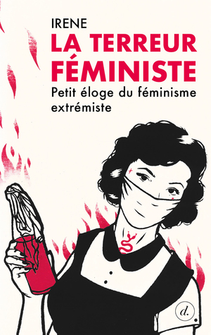 La terreur féministe by Irene .