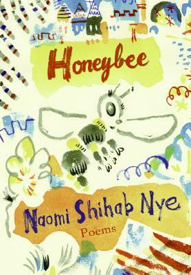 Honeybee: Poems & Short Prose by Naomi Shihab Nye
