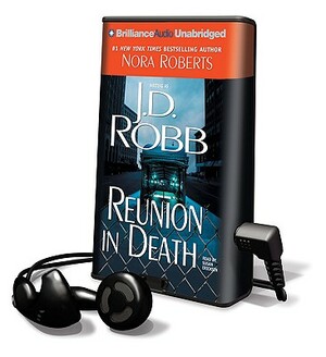 Reunion in Death by Nora Roberts, J.D. Robb