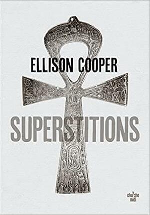 Superstitions by Ellison Cooper