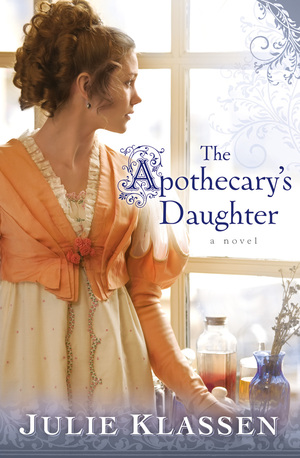 The Apothecary's Daughter by Julie Klassen