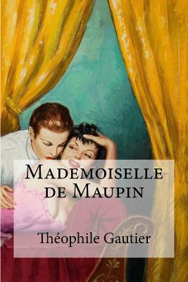 Mademoiselle de Maupin by Théophile Gautier