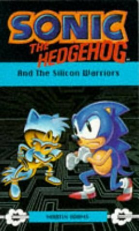 Sonic the Hedgehog and the Silicon Warriors by Martin Adams