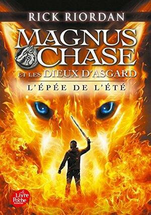 Magnus Chase et les dieux d'Asgard, Tome 1 : L'épée de l'été by Rick Riordan