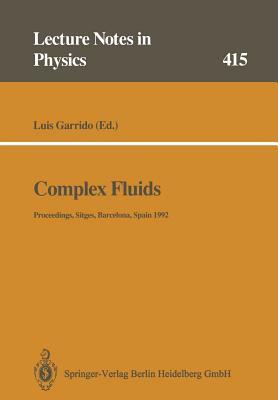 Complex Fluids: Proceedings of the XII Sitges Conference, Sitges, Barcelona, Spain, 1-5 June 1992 by 