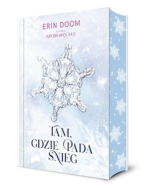 Tam, gdzie pada śnieg by Erin Doom