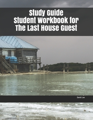 Study Guide Student Workbook for The Last House Guest by David Lee