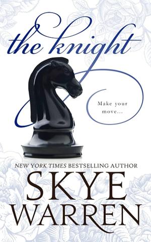 The Knight  by Skye Warren