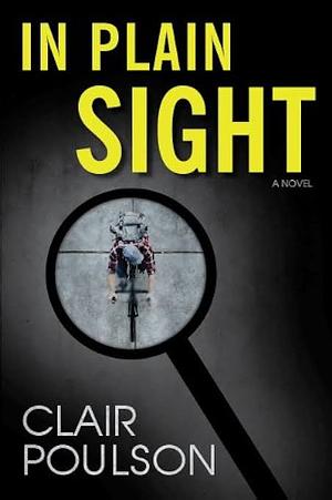 In Plain Sight by Clair M. Poulson