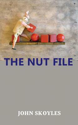 The Nut File by John Skoyles
