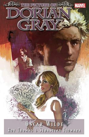 Picture Of Dorian Gray (Marvel Illustrated: Picture of Dorian Gray by Oscar Wilde, Gérald Parel, Roy Thomas, Roy Thomas
