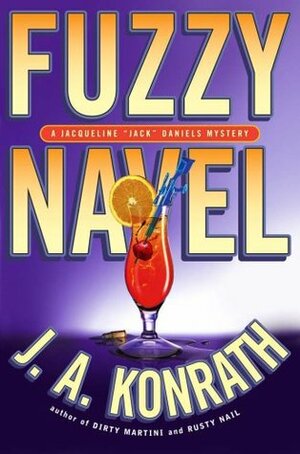 Fuzzy Navel by J.A. Konrath